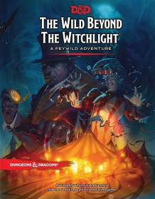 Dungeons & Dragons - The Wild Beyond the Witchlight - Hardcover
