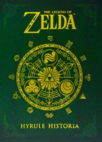 Legend of Zelda, The: Hyrule Historia - Hardcover